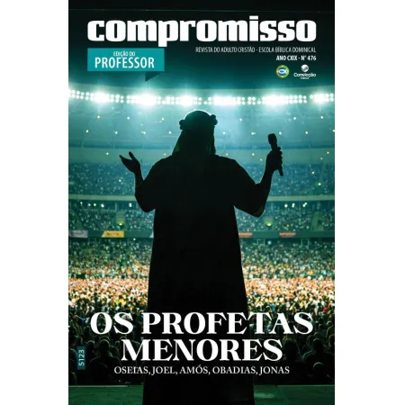 4T2025 COMPROMISSO PROFESSOR CONVICÇÃO 476 ADULTOS +35 ANOS OS PROFETAS MENORES OSÉIAS JOEL AMÓS OBADIAS JONAS