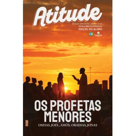 4T2025 ATITUDE ALUNO CONVICÇÃO 476 JOVENS +17 ANOS OS PROFETAS MENORES OSÉIAS JOEL AMÓS OBADIAS JONAS