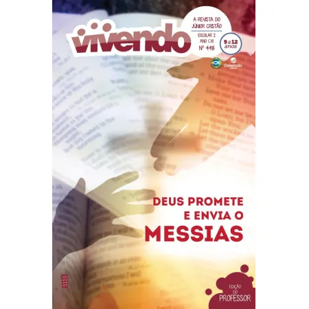 4T2025 VIVENDO PROFESSOR CONVICÇÃO 448 JUNIORES ESCOLAR II 9/12 ANOS DEUS PROMETE E ENVIA O MESSIAS