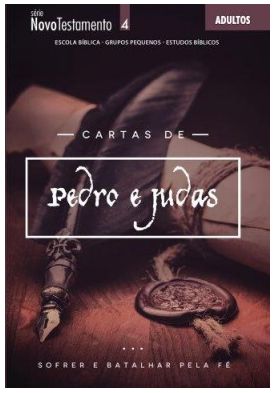 CARTAS DE PEDRO E JUDAS ALUNO ADULTOS CRISTÃ EVANGÉLICA NOVO TESTAMENTO