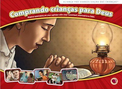 COMPRANDO CRIANÇAS PARA DEUS AMY CARMICHAEL HISTÓRIA APEC