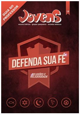 DEFENDA SUA FÉ PROFESSOR JOVENS CRISTÃ EVANGÉLICA VOL 19