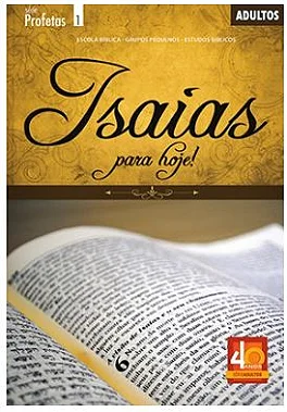 ISAÍAS PARA HOJE ALUNO ADULTOS CRISTÃ EVANGÉLICA PROFETAS