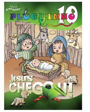 JESUS CHEGOU! ALUNO PLUGUINHO CRISTÃ EVANGÉLICA VOL 10