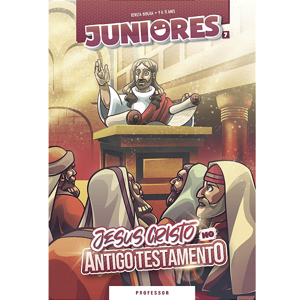 JESUS CRISTO NO ANTIGO TESTAMENTO PROFESSOR JUNIORES CRISTÃ EVANGÉLICA VOL 7