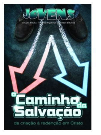 O CAMINHO DA SALVAÇÃO VOL 5 ALUNO JOVENS CRISTÃ EVANGÉLICA (SOB ENCOMENDA)