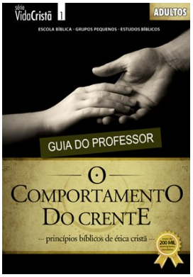 O COMPORTAMENTO DO CRENTE PROFESSOR ADULTOS CRISTÃ EVANGÉLICA VIDA CRISTÃ
