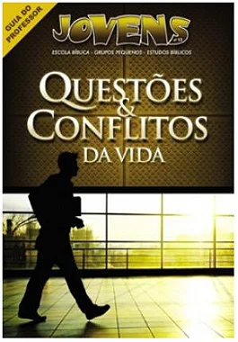 QUESTÕES E CONFLITOS DA VIDA PROFESSOR JOVENS CRISTÃ EVANGÉLICA VOL 13