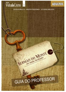 SERMÃO DO MONTE PROFESSOR ADULTOS CRISTÃ EVANGÉLICA VIDA DE CRISTO