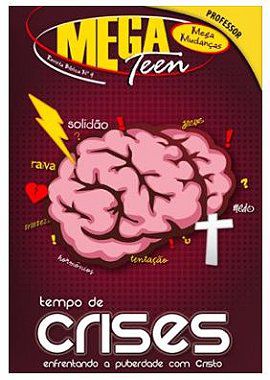 TEMPO DE CRISES PROFESSOR MEGA TEEN MUDANÇAS CRISTÃ EVANGÉLICA VOL 4