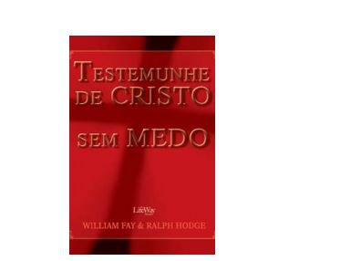 TESTEMUNHE DE CRISTO SEM MEDO DISCIPULADO LIFEWAY