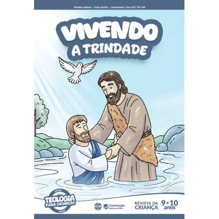 1T2026 VIVENDO REVISTA DA CRIANÇA CONVICÇÃO 449 ANO CXII 9 E 10 ANOS A TRINDADE