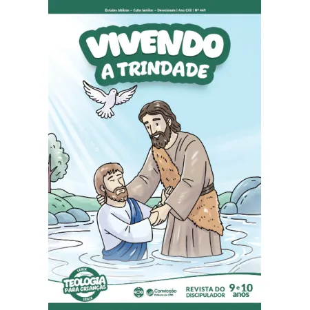 1T2026 VIVENDO REVISTA DO DISCIPULADOR CONVICÇÃO 449 ANO CXII 9 E 10 ANOS A TRINDADE