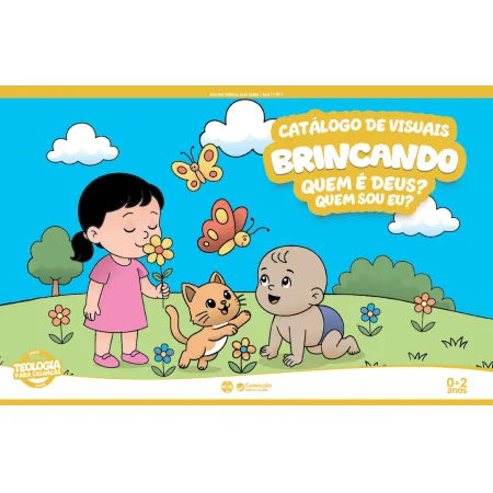 BRINCANDO CATÁLOGO DE VISUAIS CONVICÇÃO QUEM É DEUS? QUEM SOU EU?