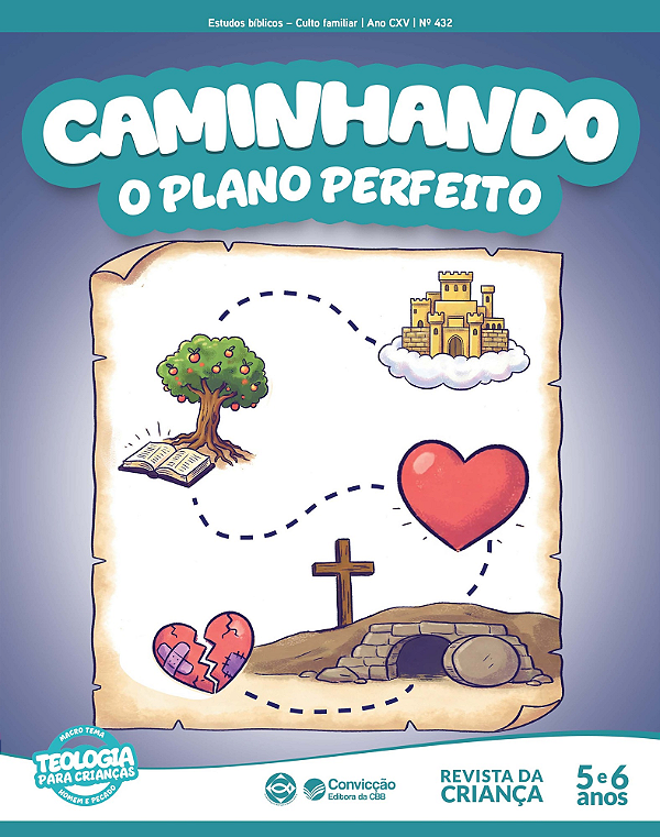 2T2026 CAMINHANDO REVISTA DA CRIANÇA CONVICÇÃO 432 5 E 6 ANOS O PLANO PERFEITO