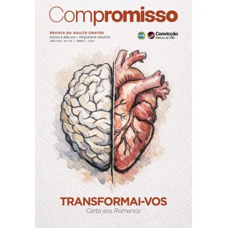 2T2026 COMPROMISSO REVISTA DO ADULTO CONVICÇÃO 478 +35 ANOS TRANSFORMAI-VOS CARTA AOS ROMANOS