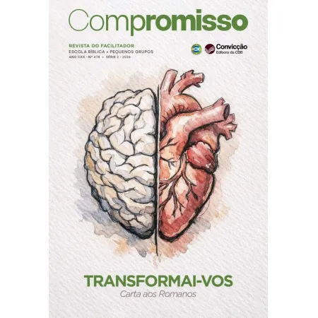 2T2026 COMPROMISSO REVISTA DO FACILITADOR CONVICÇÃO 478 +35 ANOS TRANSFORMAI-VOS CARTA AOS ROMANOS