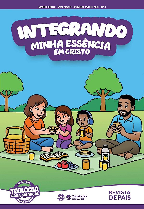 2T2026 INTEGRANDO REVISTA DE PAIS CONVICÇÃO 2 MINHA ESSÊNCIA EM CRISTO