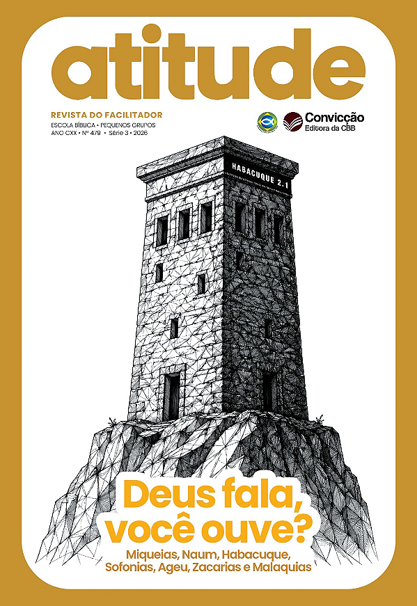 3T2026 ATITUDE REVISTA DO FACILITADOR CONVICÇÃO 479 +17 ANOS DEUS FALA VOCÊ OUVE?