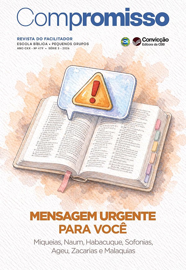 3T2026 COMPROMISSO REVISTA DO FACILITADOR CONVICÇÃO 479 36-64 ANOS MENSAGEM URGENTE PARA VOCÊ