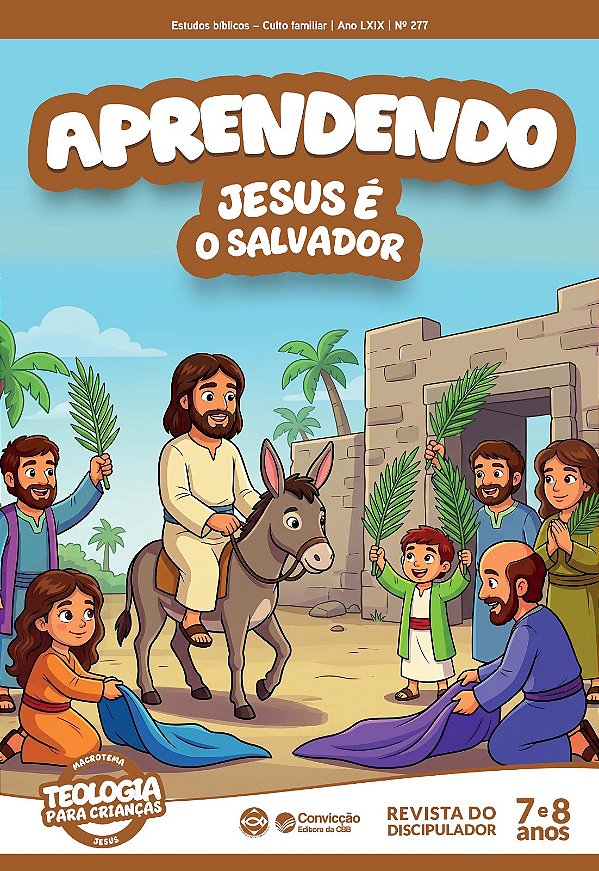 3T2026 APRENDENDO REVISTA DO DISCIPULADOR CONVICÇÃO 277 7 E 8 ANOS JESUS É O SALVADOR