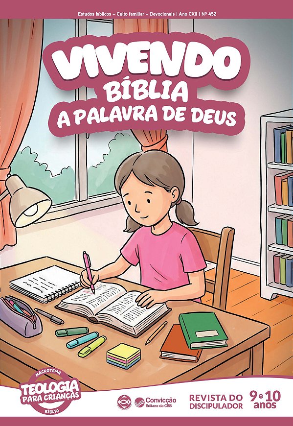 4T2026 VIVENDO REVISTA DO DISCIPULADOR CONVICÇÃO 452 9 E 10 ANOS BÍBLIA A PALAVRA DE DEUS