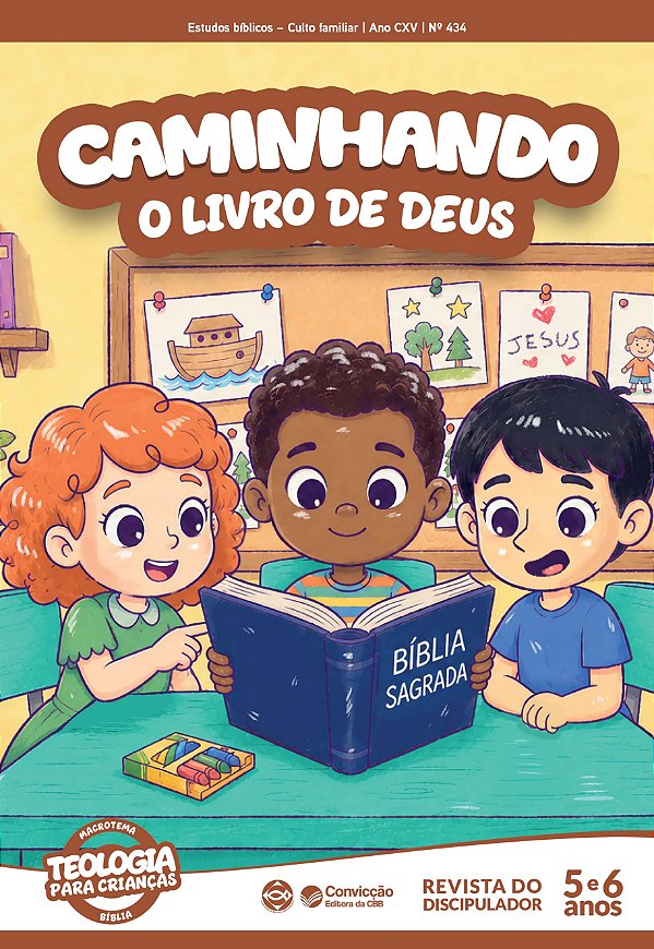 4T2026 CAMINHANDO REVISTA DO DISCIPULADOR ESTUDOS BÍBLICOS CULTO FAMILIAR CONVICÇÃO 434 5 E 6 ANOS