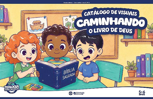 4T2026 CAMINHANDO CATÁLOGO DE VISUAIS ESTUDOS BÍBLICOS CULTO FAMILIAR CONVICÇÃO 8 5 E 6 ANOS O CAMINHO DE DEUS