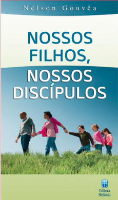 NOSSOS FILHOS NOSSOS DISCÍPULOS BETÂNIA