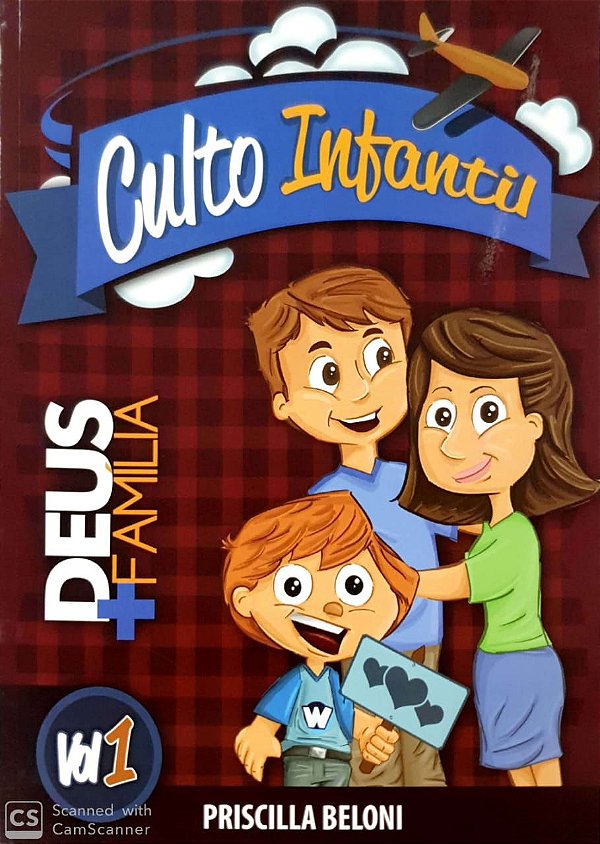 DEUS + FAMÍLIA CULTO INFANTIL MANUAL PROFESSOR  OL 1 METODISTA + RECURSOS VISUAIS