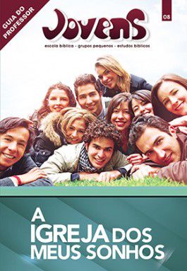 A IGREJA DOS MEUS SONHOS PROFESSOR JOVENS CRISTÃ EVANGÉLICA  VOL 8