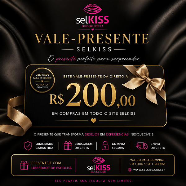 Vale Presente Selkiss