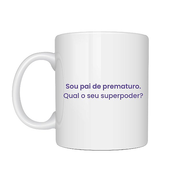 Caneca Pai de Prematuro