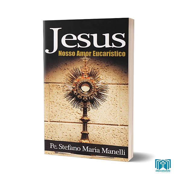 Jesus Nosso Amor Eucaristico Depositodafe