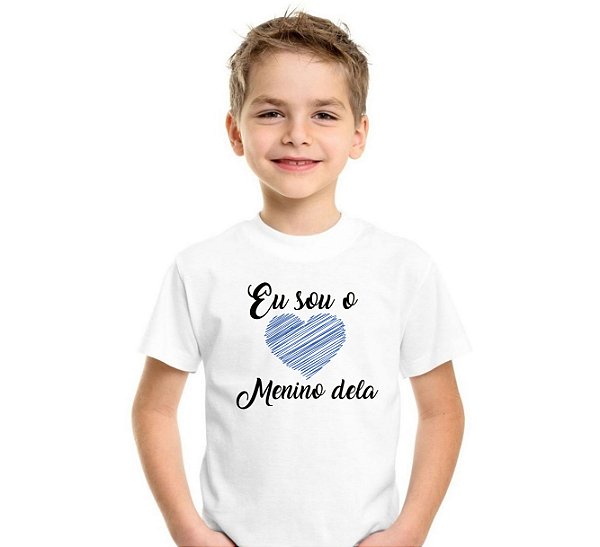 Infantil Masculina - Eu sou o Menino dela