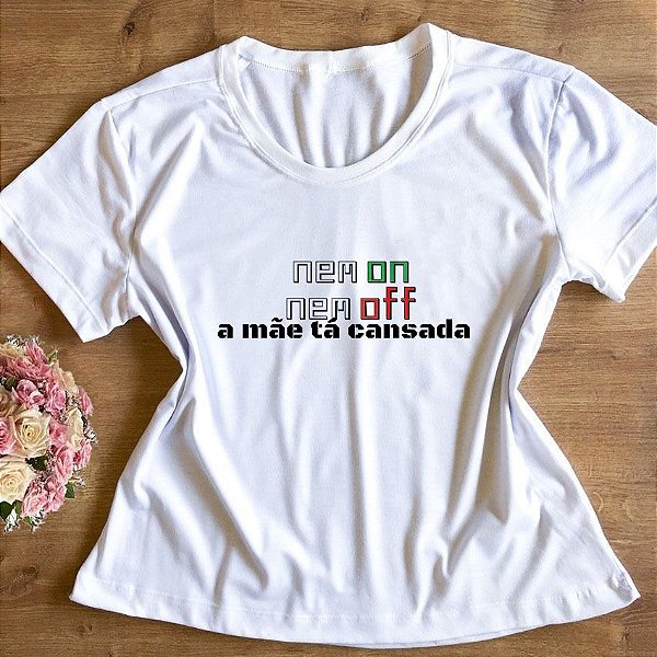 T-Shirt - A Mãe Tá Cansada