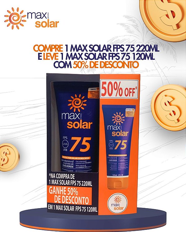 KIT PROTETOR SOLAR MAX SOLAR FPS 75 220ml + 50% OFF PROTETOR SOLAR MAX SOLAR FPS 75 120ML