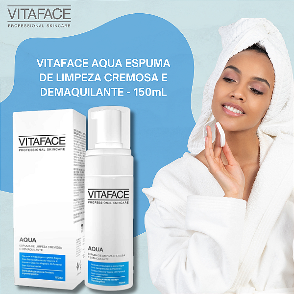VITAFACE AQUA ESPUMA DE LIMPEZA CREMOSA E DEMAQUILANTE - 150mL