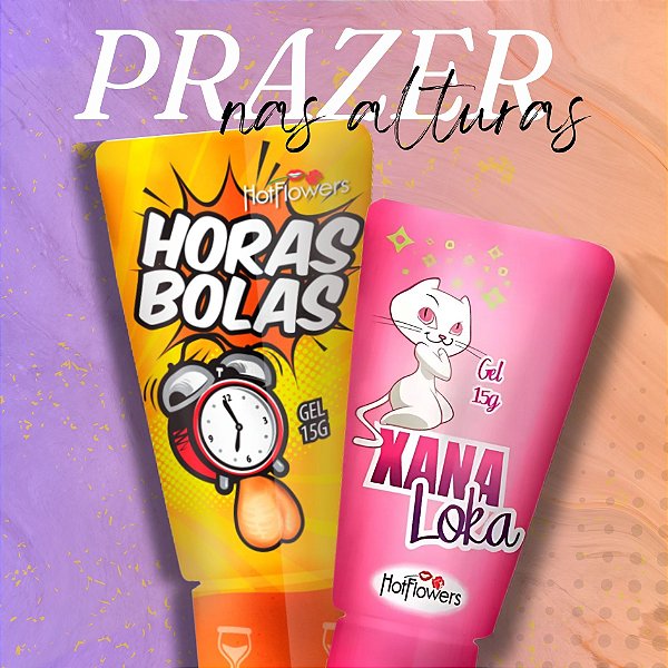Combo Gel Feminino Xana Loka e Gel Masculino Horas Bolas Prolonga e Retarda