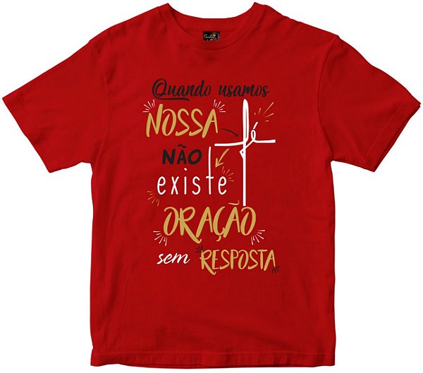 Camiseta Quando usamos Nossa Fé vermelha Rainha do Brasil