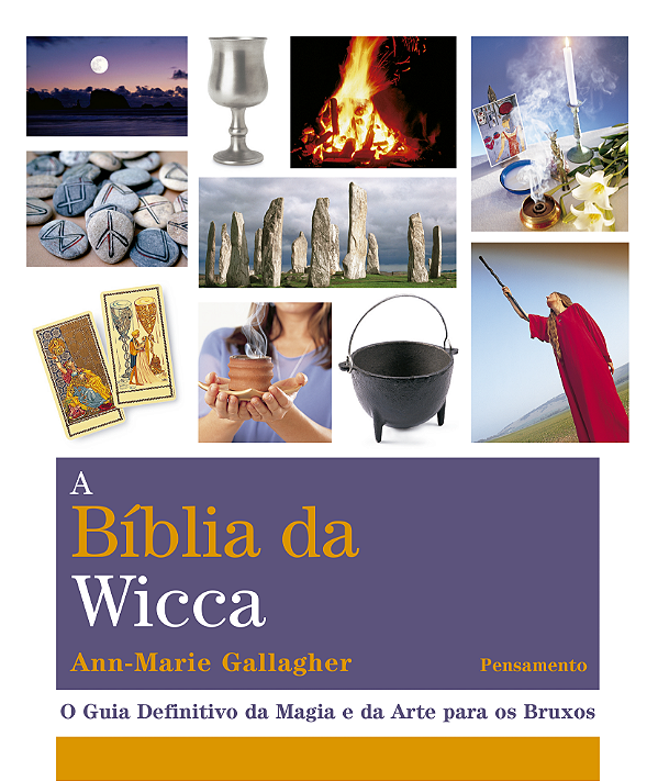 A BÍBLIA DA WICCA. ANN-MARIE GALLAGHER