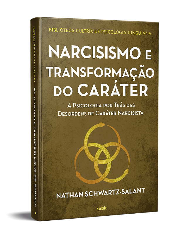 NARCISISMO E TRANSFORMAÇÃO DO CARATER. NATHAR SCHWARTZ-SALANT