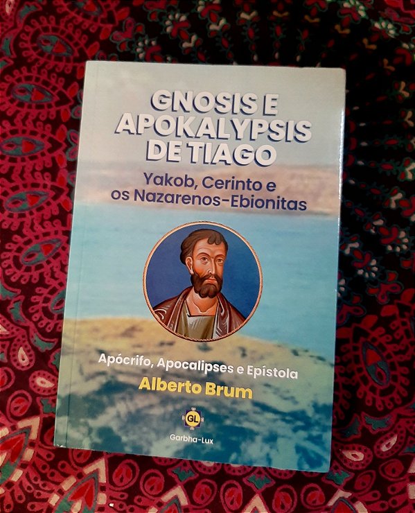 GNOSIS E APOKALYPSIS DE TIAGO .ALBERTO BRUM