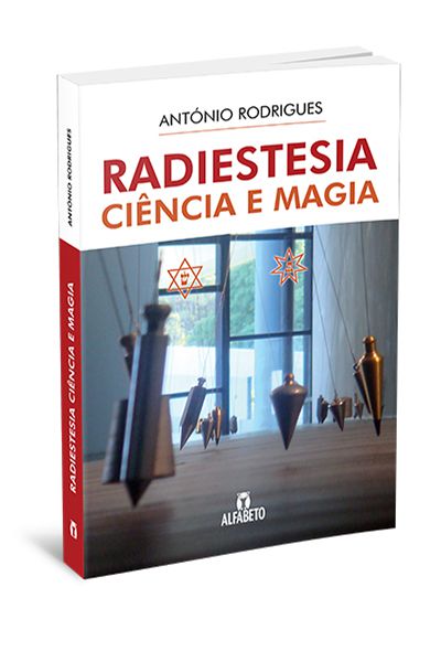 RADIESTESIA CIÊNCIA E MAGIA. ANTÓNIO RODRIGUES