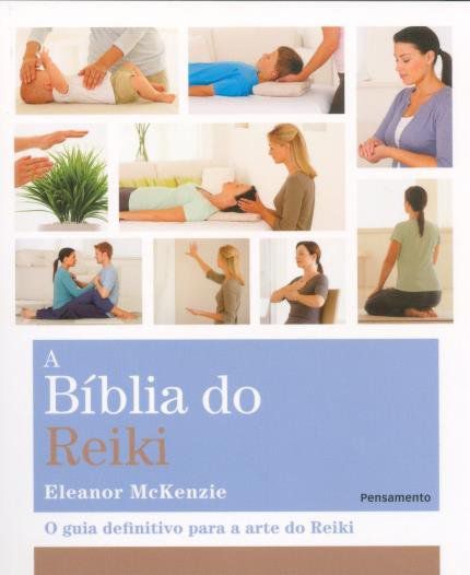 A BÍBLIA DO REIKI. ELEANOR MCKENZIE