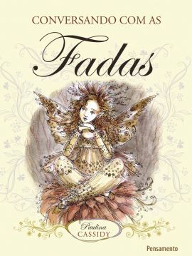 CONVERSANDO COM AS FADAS. PAULINA CASSIDY.