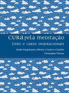 CURA PELA MEDITAÇÃO. CHRISTOPHER TITMUSS