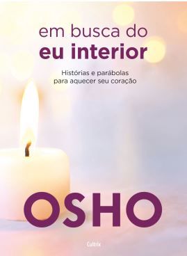 EM BUSCA DO EU INTERIOR. OSHO