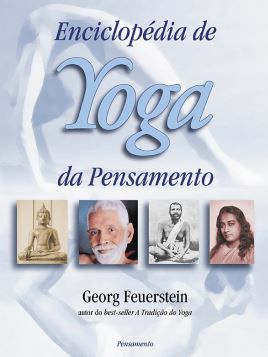 ENCICLOPÉDIA DE YOGA DA PENSAMENTO. GEORG FEUERSTEIN