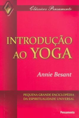 INTRODUÇÃO AO YOGA. ANNIE BESANT